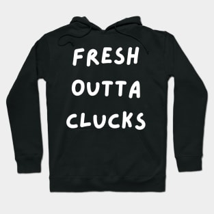 Fresh Outta Clucks. Funny Typography Easter Pun. Hoodie